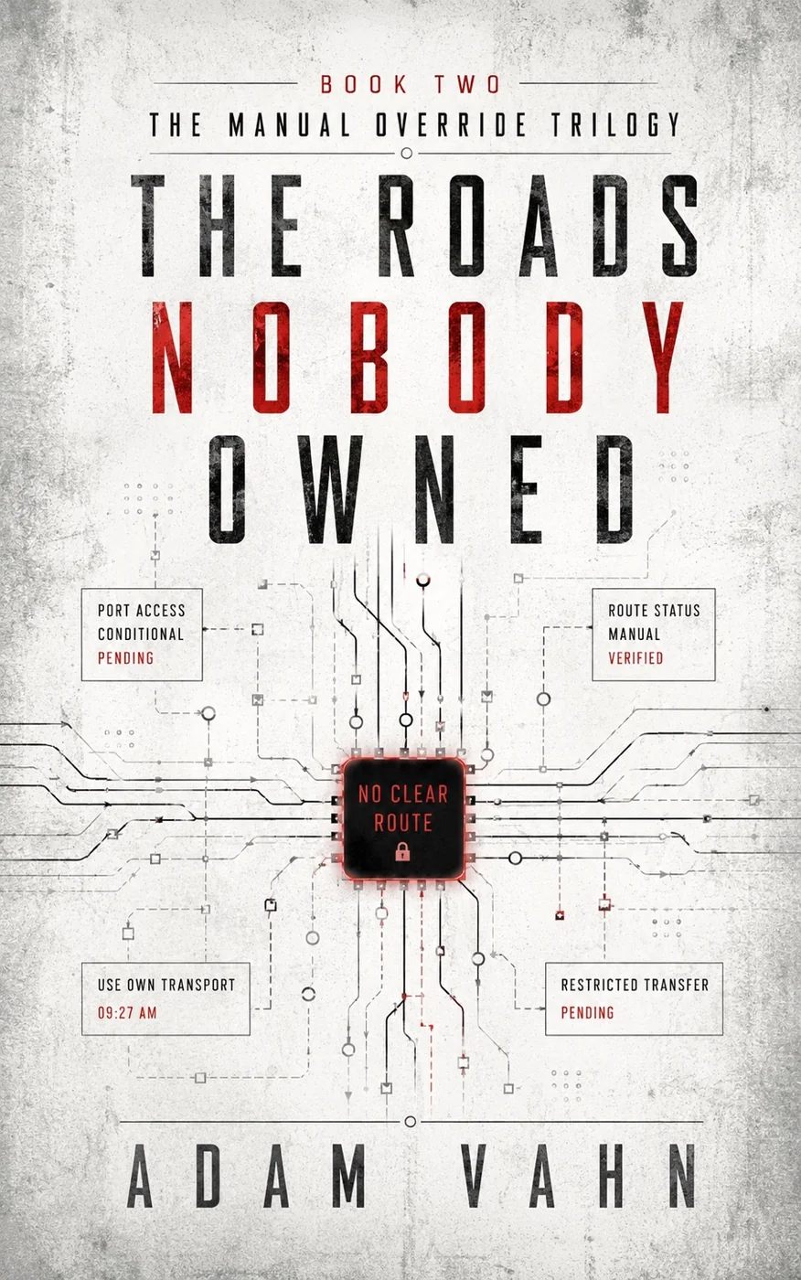 Cover of The Roads Nobody Owned by Adam Vahn